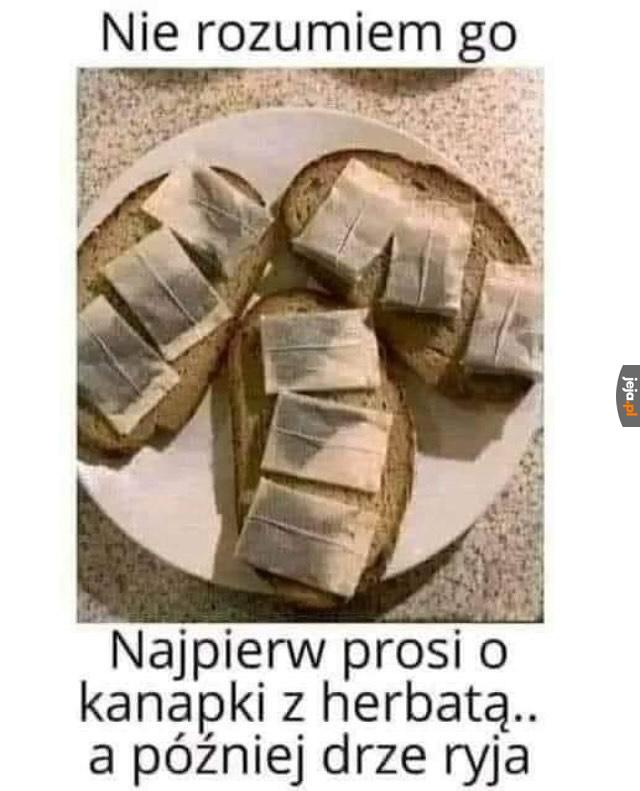 Ma rację nie zrozumiesz go