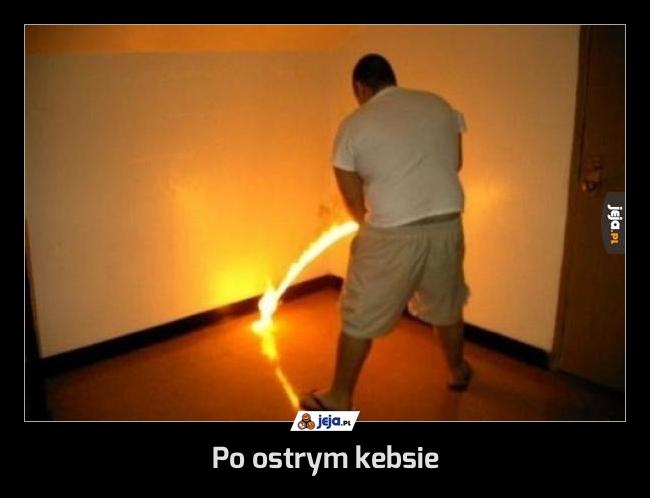 Po ostrym kebsie