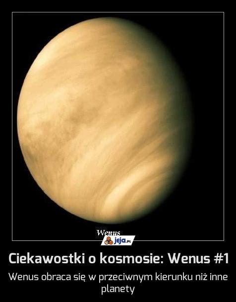 Ciekawostki o kosmosie: Wenus #1