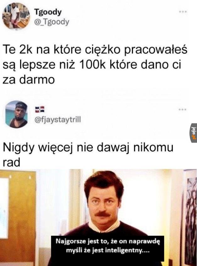 Kto dał mu prawo głosu, niech jak najszybciej poprawi swój błąd