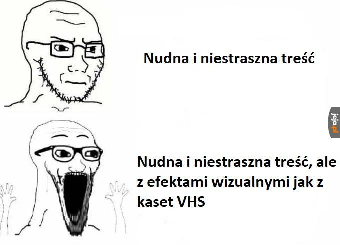 Nie lubię analog horrorów, aż tak widać?