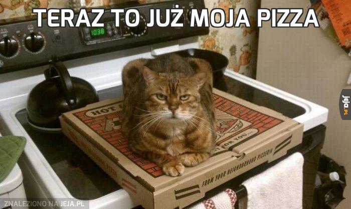 Teraz to już moja pizza
