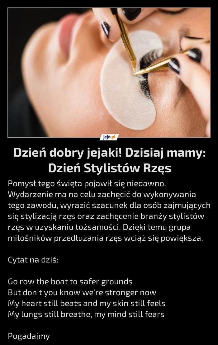 Dzień dobry jejaki! Dzisiaj mamy: Dzień Stylistów Rzęs