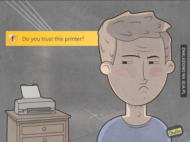 Ufasz swojej drukarce?