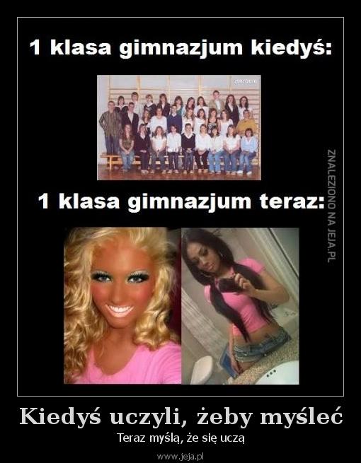 Kiedyś uczyli, żeby myśleć