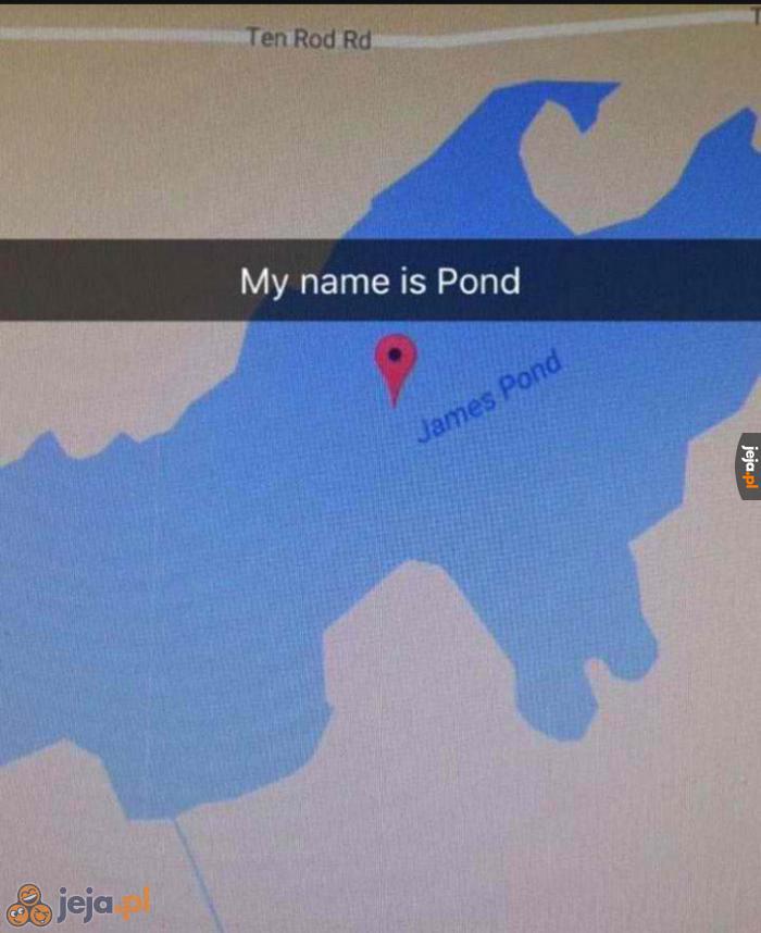 Nazywam się Pond, James Pond.