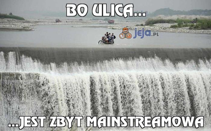 Bo ulica...