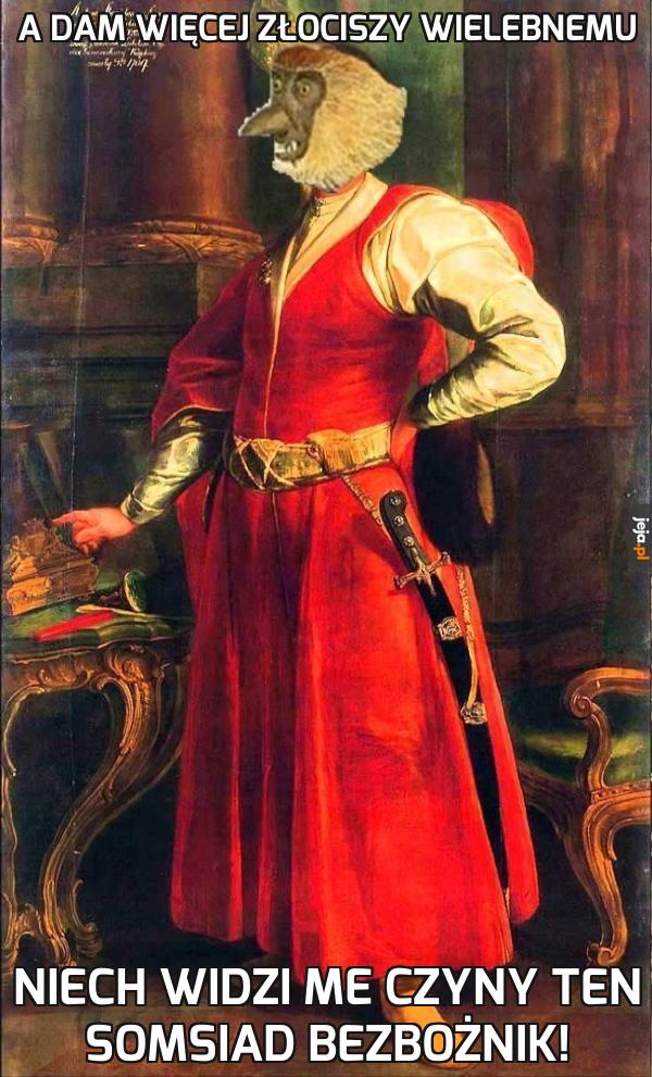 Niech ma łotr!