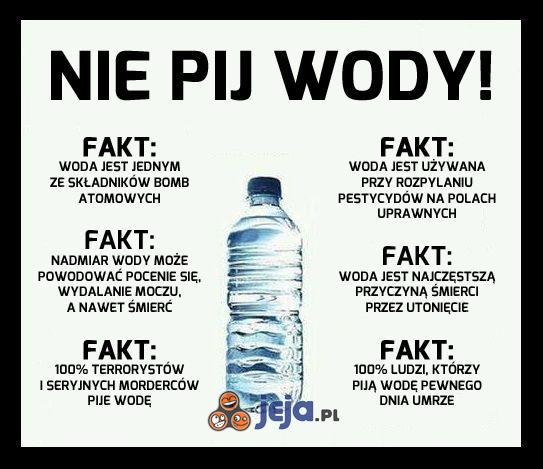 Nie pij wody!