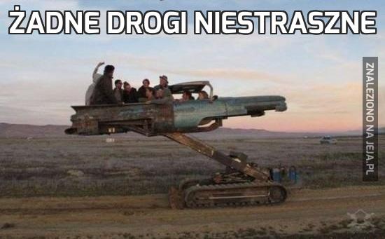 Żadne drogi niestraszne