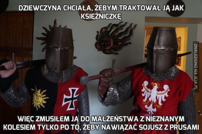 Dziewczyna chciała, żebym traktował ją jak księżniczkę