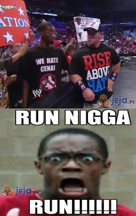 Run Nigga!