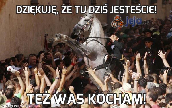 Dziękuję, że tu dziś jesteście!