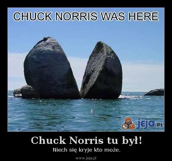 Chuck Norris tu był!