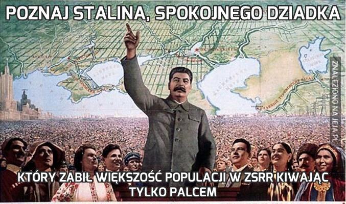 Poznaj Stalina, spokojnego dziadka