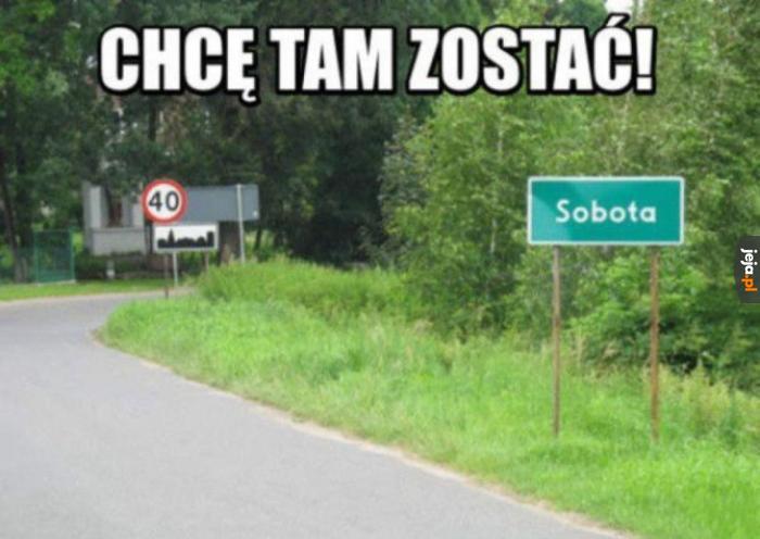 A wtedy jedynym problemem w twoim życiu byłoby to ograniczenie do 40