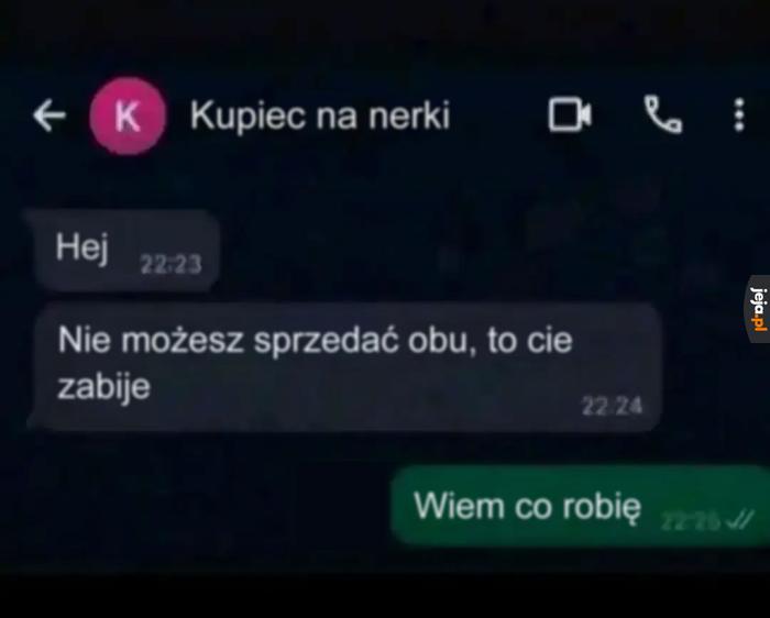 Chcesz pogadać, czy coś?