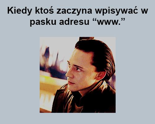 Kiedy ktoś zaczyna wpisywać w pasku adresu "www"