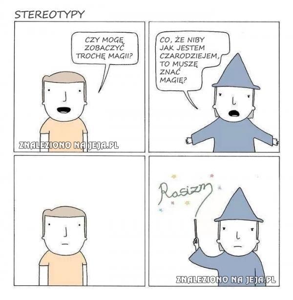 Wszędzie stereotypy...