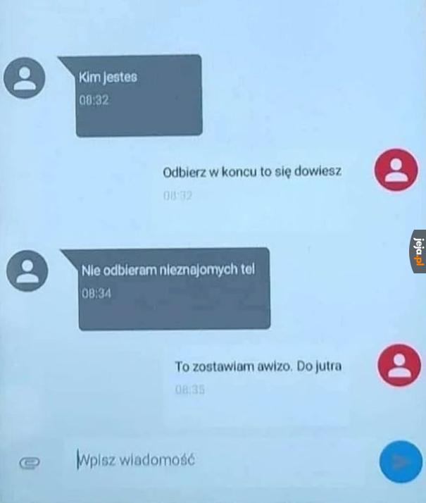 Kiedy boisz się odbierać od nieznajomych