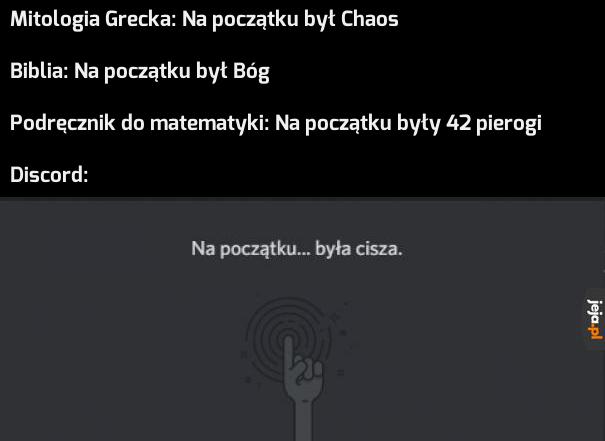 Każdy ma inne zdanie na temat tego, co było na początku