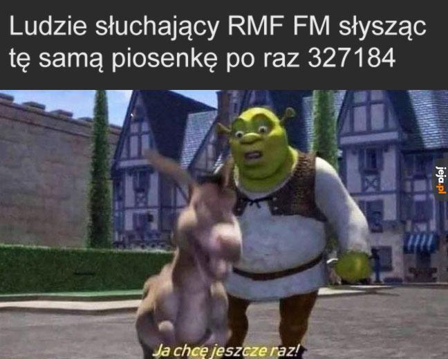 Przysięgam, że niektóre kawałki puszczają odkąd byłem niemowlakiem