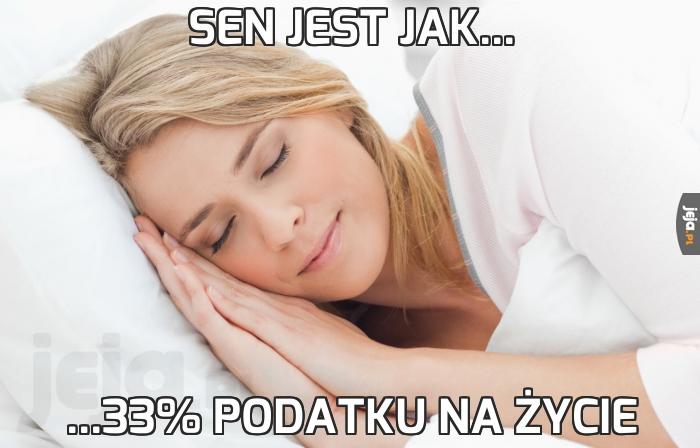 Sen jest jak...