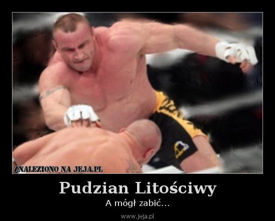 Pudzian Litościwy