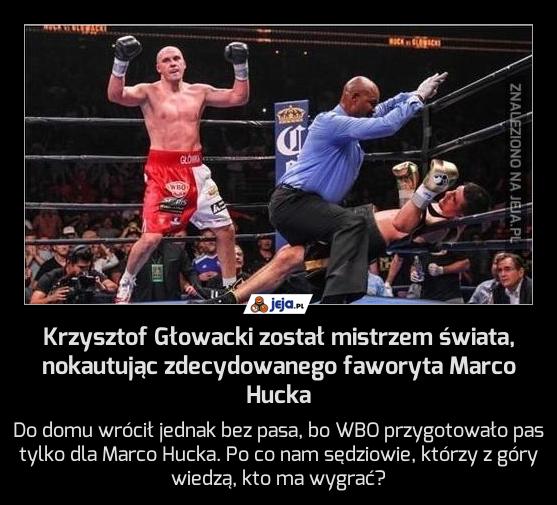 Krzysztof Głowacki został mistrzem świata, nokautując zdecydowanego faworyta Marco Hucka