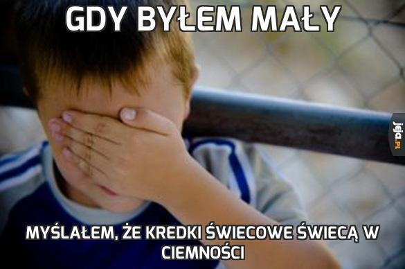 Gdy byłem mały