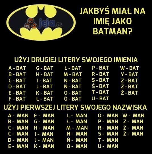 Jakie imię miałbyś jako Batman?