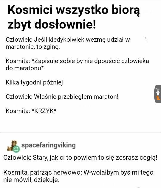 Z kosmitami nie pośmieszkujesz