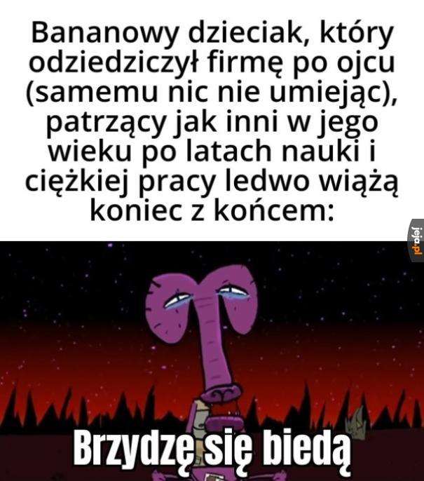 Nikt wam nie kazał urodzić się w biedzie
