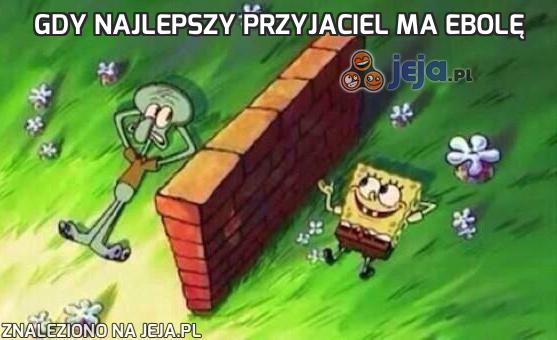 Gdy najlepszy przyjaciel ma Ebolę