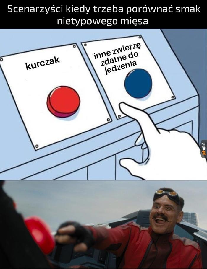 "Smakuje jak kurczak"