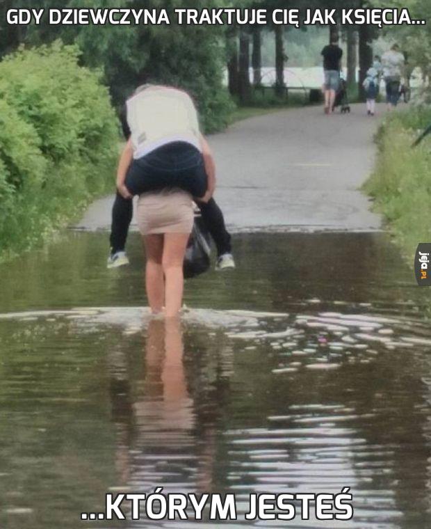 Gdy dziewczyna traktuje Cię jak księcia...