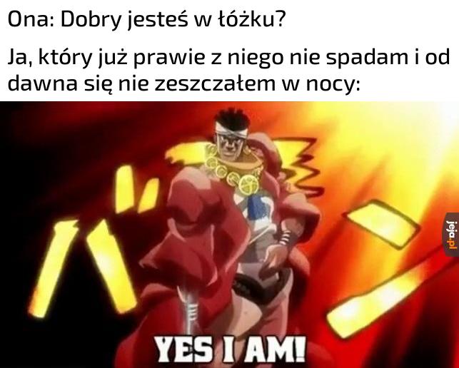 No cóż, radzę sobie całkiem nieźle