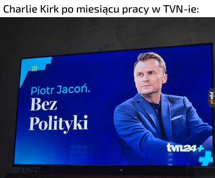 Charlie Kirk po miesiącu pracy w TVN-ie: