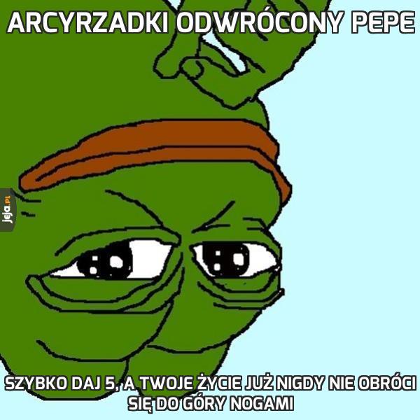 Arcyrzadki odwrócony Pepe