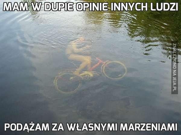 Mam w dupie opinie innych ludzi