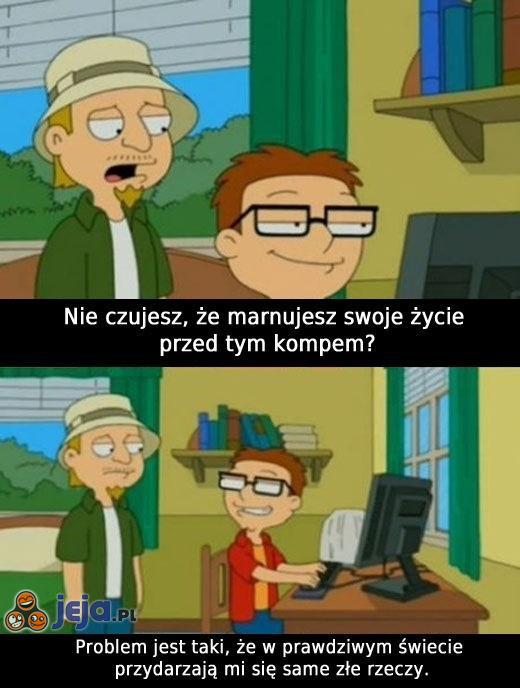 Życie komputerowego maniaka