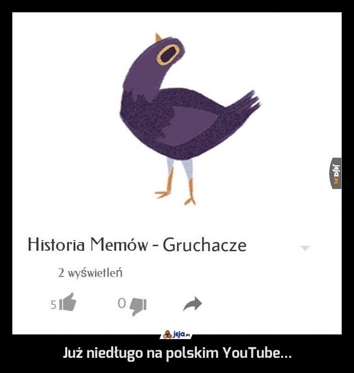 Już niedługo na polskim YouTube...