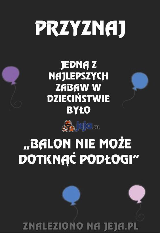 Jedna z najlepszych zabaw w dzieciństwie