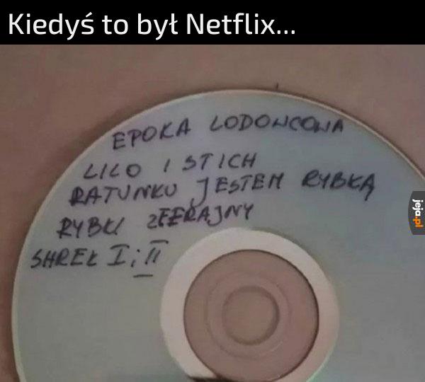 Kiedyś to był Netflix...