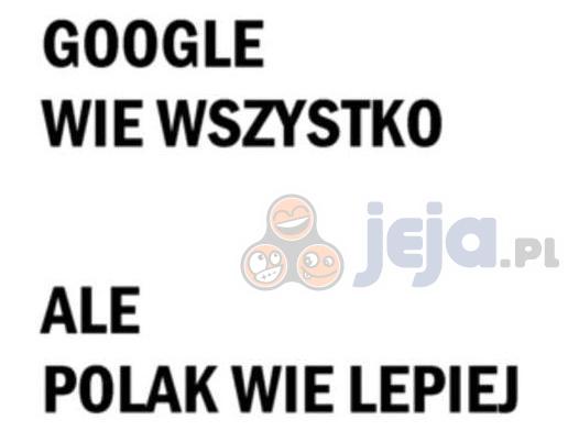 Google wie wszystko, ale...