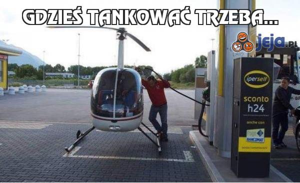 Gdzieś tankować trzeba...