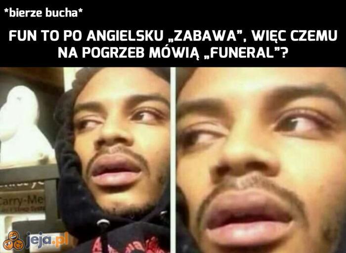 Że niby to zabawa?