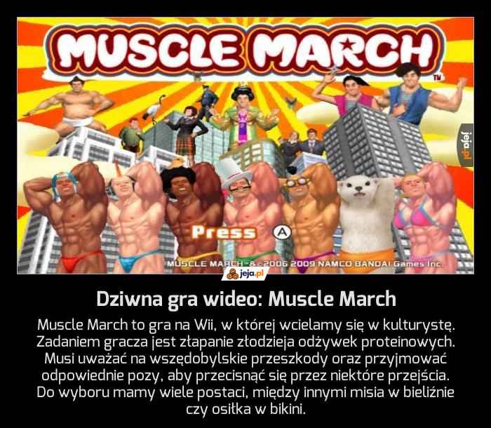 Dziwna gra wideo: Muscle March