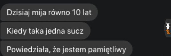 Nie zapomnę jej tego