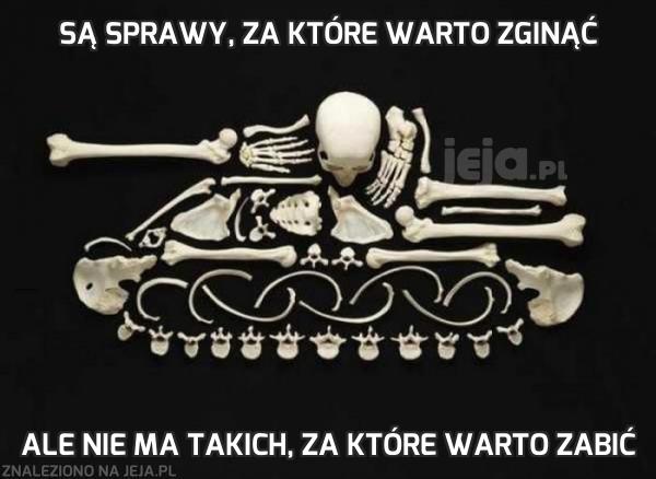 Są sprawy, za które warto zginąć